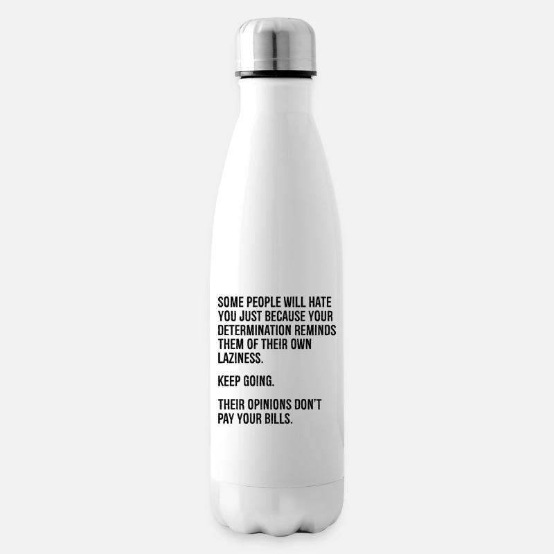 Manche Leute werden dich hassen, nur weil deine - Isolierflasche - Weiß