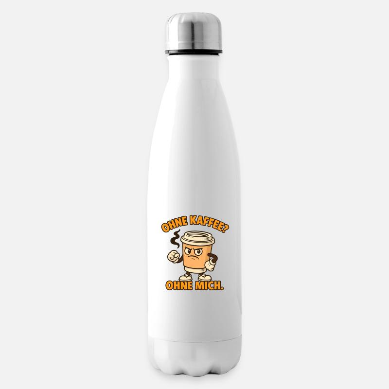 Ohne Kaffee? Ohne mich. - Isolierflasche - Weiß