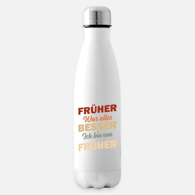 Lustig Spruch Früher war alles besser Rentner  - Isolierflasche - Weiß