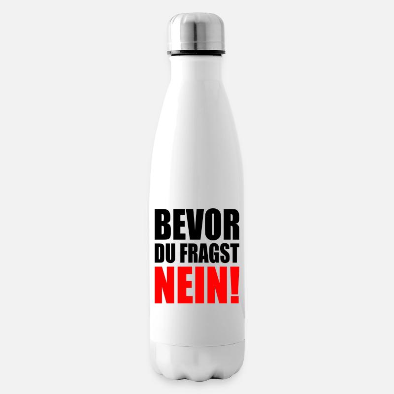 Bevor du fragst nein - Isolierflasche - Weiß