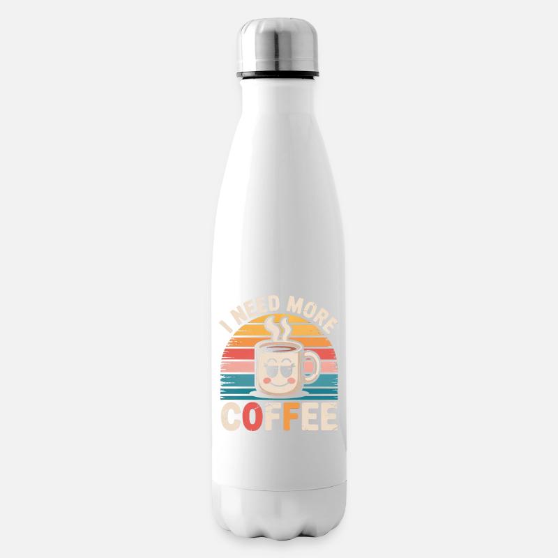 J’ai besoin de plus de café - Bouteille isotherme - blanc