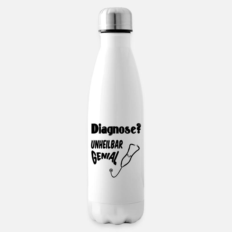Diagnose? Unheilbar genial Geschenk Medizin - Isolierflasche - Weiß