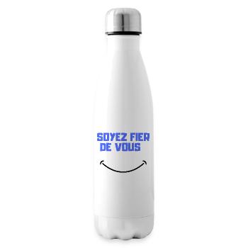 Soyez fier de vous - Bouteille isotherme - blanc - Droite