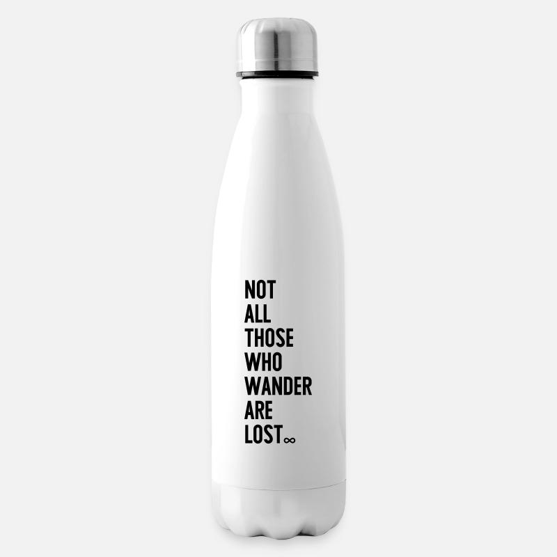 Not all those who wander are lost - Isolierflasche - Weiß