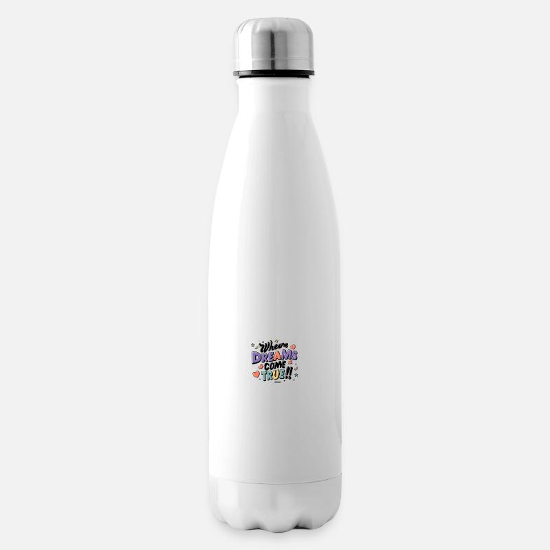 Là où les rêves deviennent réalité - Bouteille isotherme - blanc