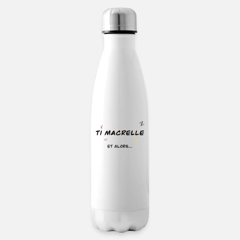 Ti Macrelle et alors - Bouteille isotherme - blanc
