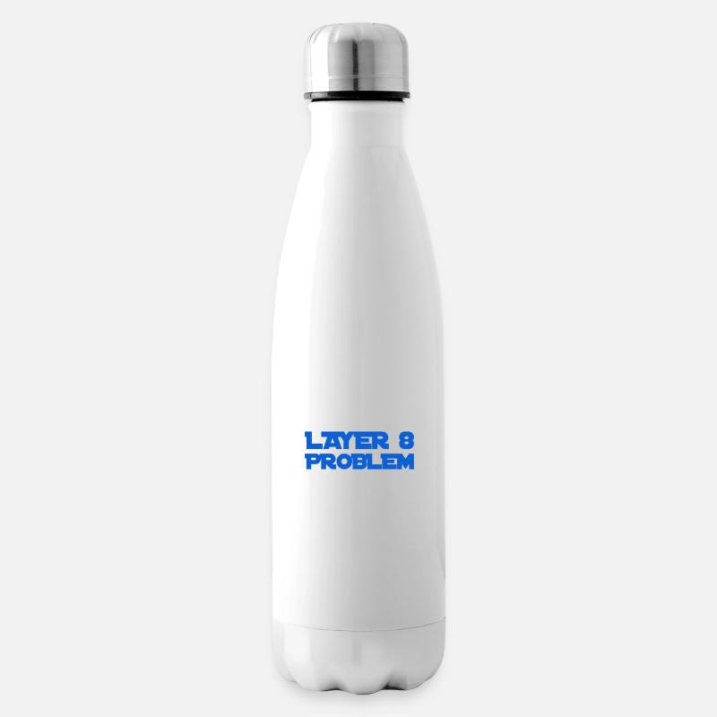 Layer 8 ist problemeatisch - Isolierflasche - Weiß
