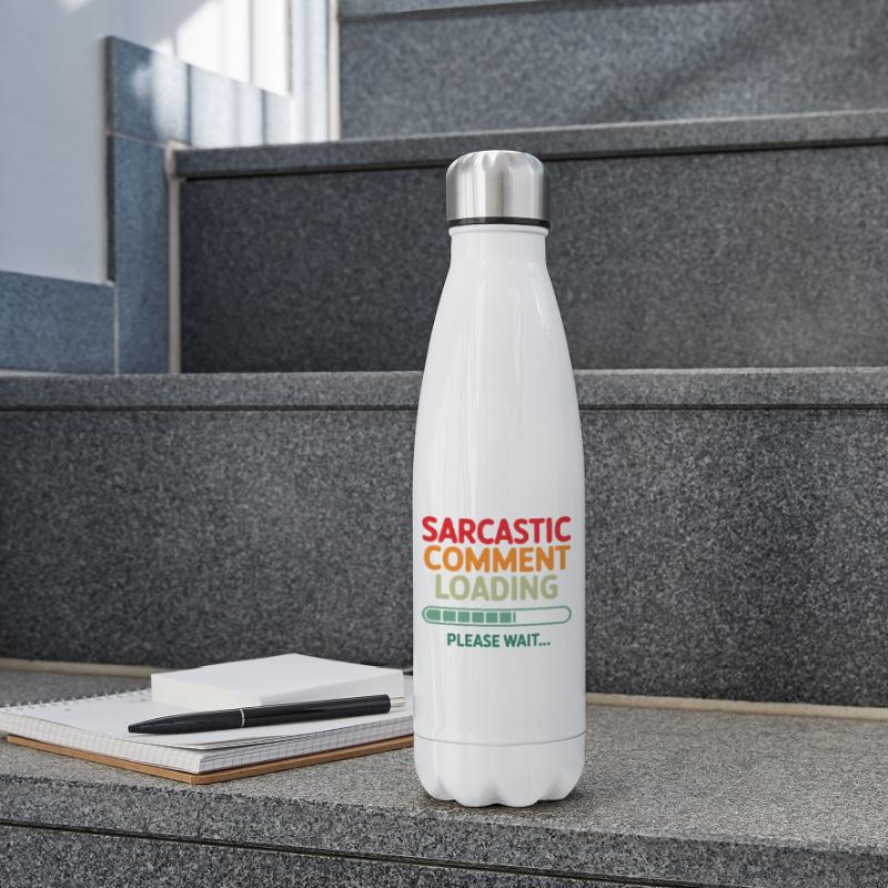 Sarcastic comment loading please wait Programmer Insulated Water Bottle
