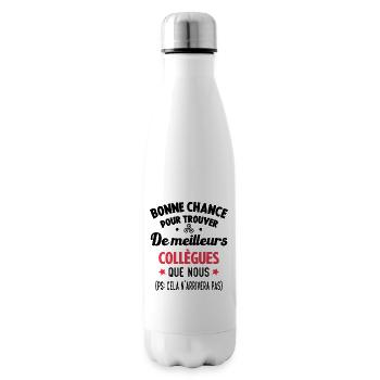 Bonne Chance Pour Trouver De Meilleurs Collègues - Bouteille isotherme - blanc - Droite