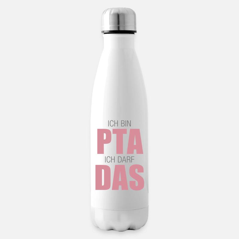 PTA, Ich bin PTA ich darf das - Isolierflasche - Weiß