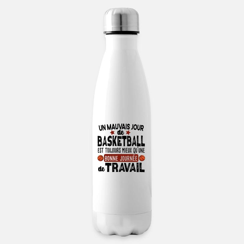 Basketball Basketteur Basket Basketteuse Humour - Bouteille isotherme - blanc