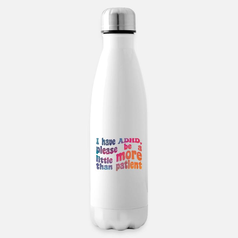 Ich habe ADHS, danke, dass du ein bisschen mehr als geduldig bist - Isolierflasche - Weiß