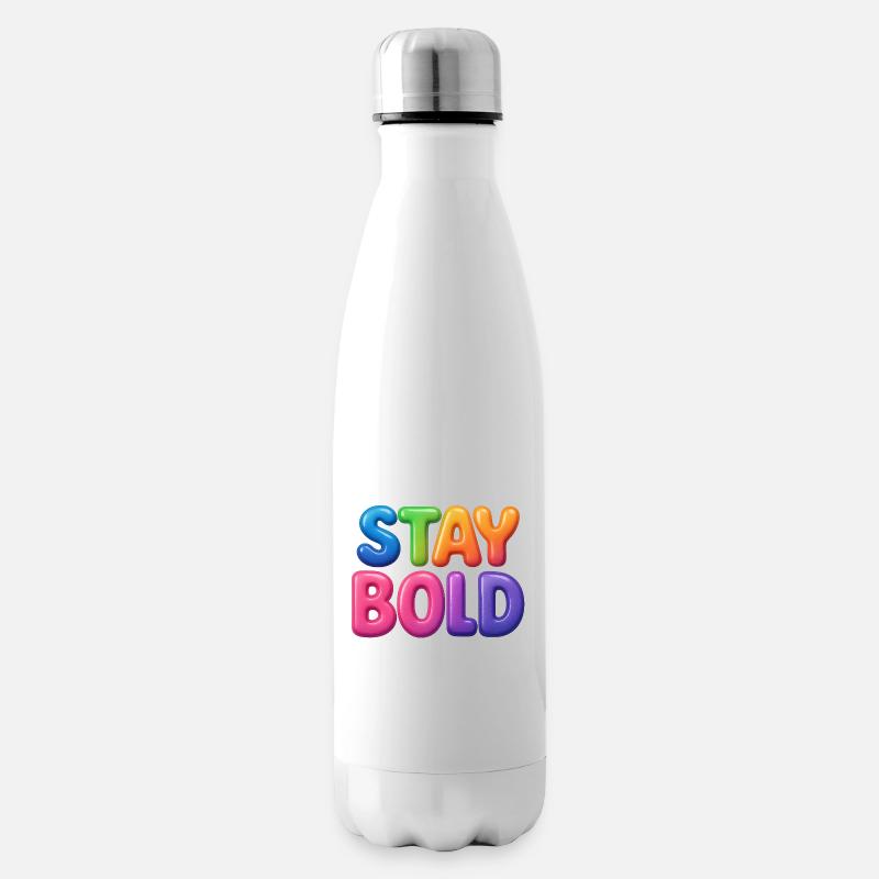Stay Bold - Isolierflasche - Weiß