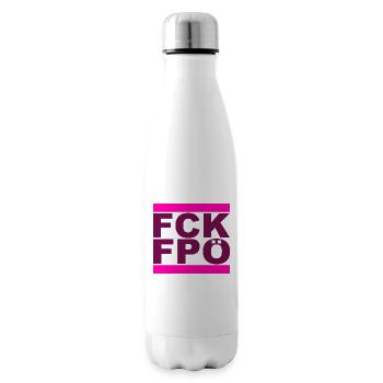 FCK FPÖ - Zeichen setzen gegen Rechts - Isolierflasche - Weiß - Rechts