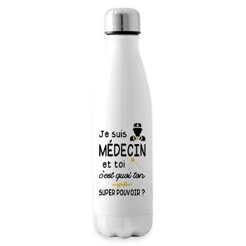 je suis médecin / cadeau humour médecin - Bouteille isotherme - blanc - Droite