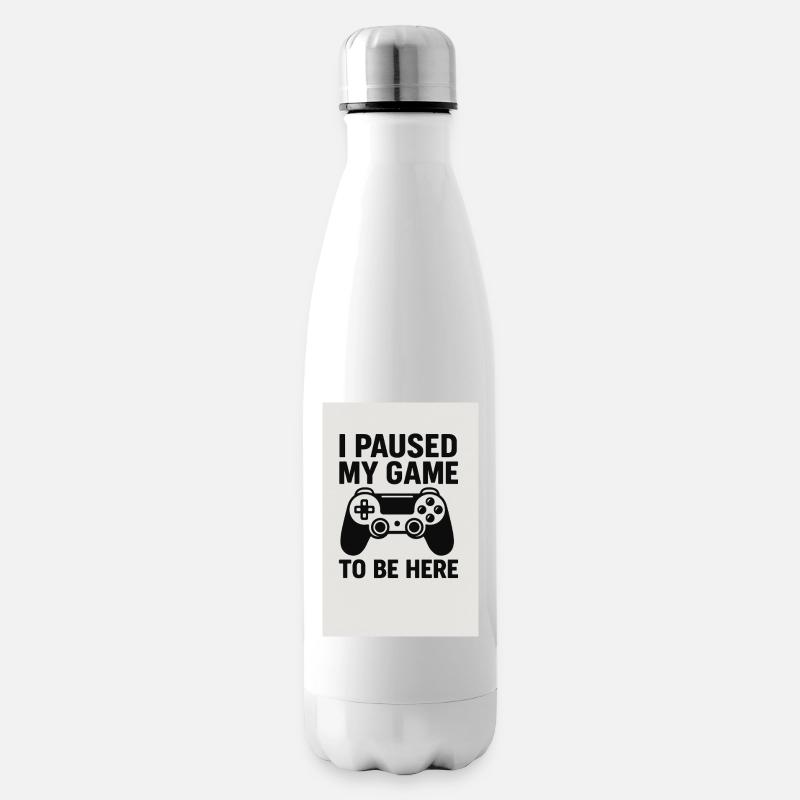 I paused my Game to be here - Isolierflasche - Weiß