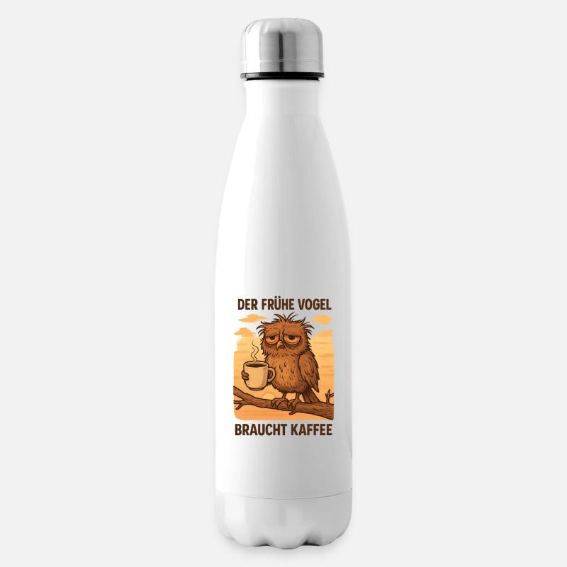 „Der frühe Vogel braucht Kaffee“ – und du auch! - Isolierflasche - Weiß