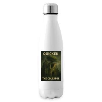 quicken the collapse. build anew. - Insulated Water Bottle - white - Right