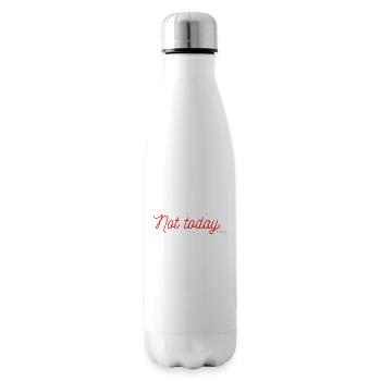 Not Today - Isolierflasche - Weiß - Rechts