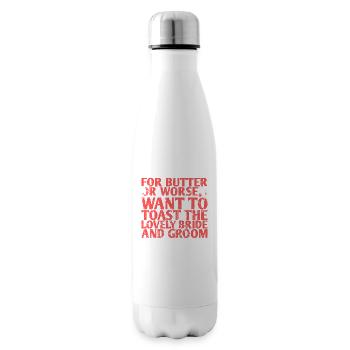 Pour le beurre ou pire, j’aimerais aller au - Bouteille isotherme - blanc - Droite