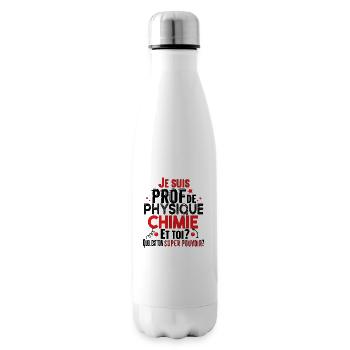 Prof Physique Chimie Professeur Collège Lycée - Bouteille isotherme - blanc - Droite