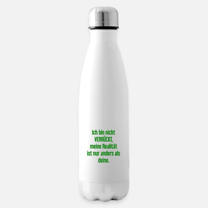 I'm not crazy – my reality is different - Insulated Water Bottle - white