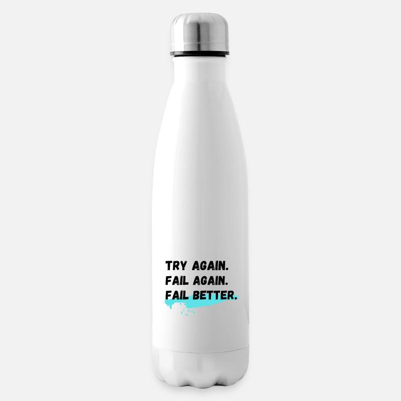 Versuchen Sie es erneut Fail Again Fail Better - Isolierflasche - Weiß