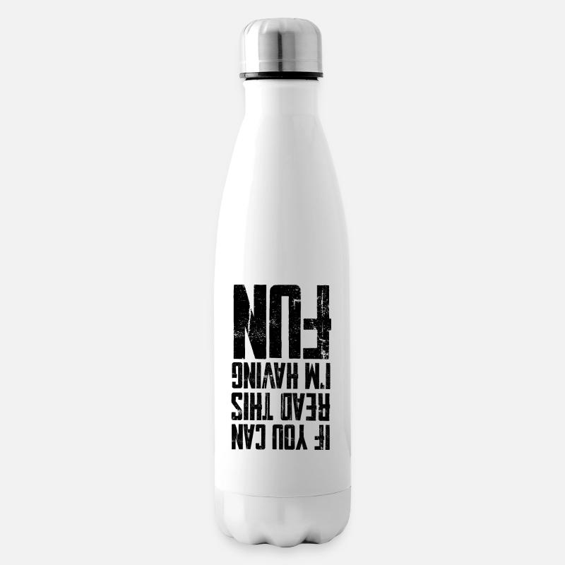 If You Can Read This, I'm Having Fun 3 - Isolierflasche - Weiß