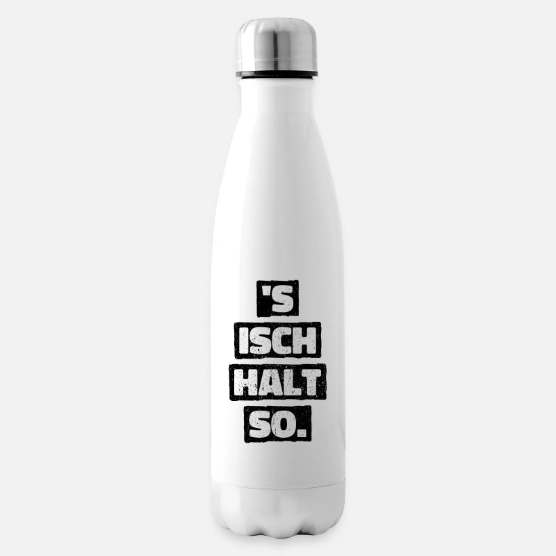 S Isch Halt So Lustiger Spruch Geschenk Statement - Isolierflasche - Weiß