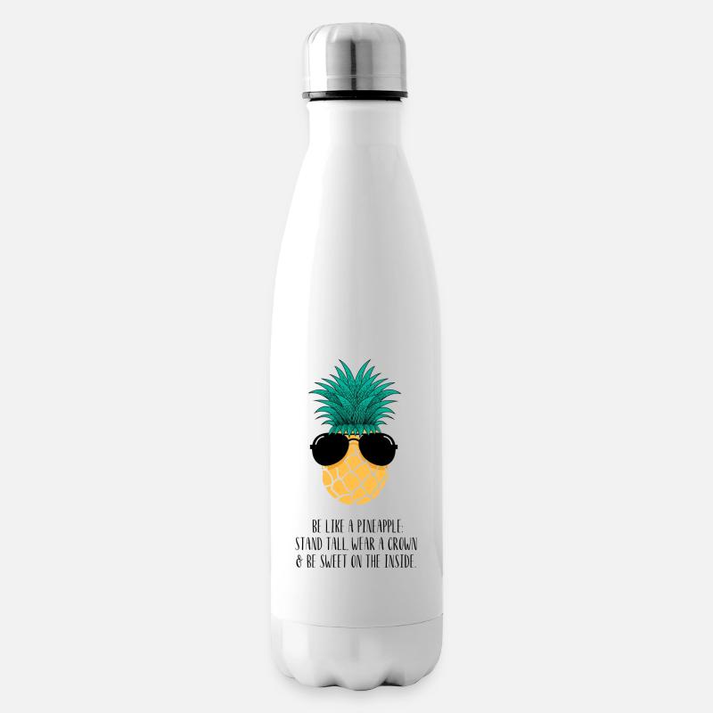 Ananas - Soyez comme un ananas - Bouteille isotherme - blanc