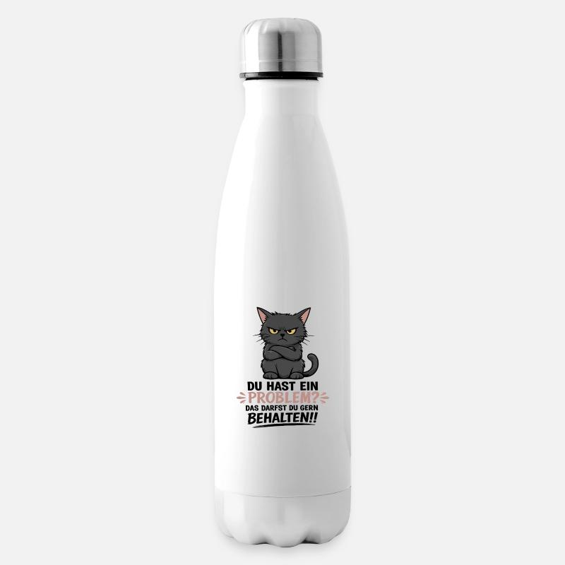 Du hast ein Problem, das darfst du behalten - Isolierflasche - Weiß