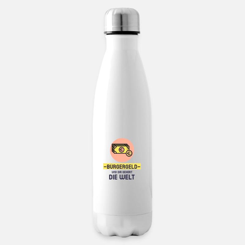 Bürgergeld und Dir gehört die Welt! - Isolierflasche - Weiß