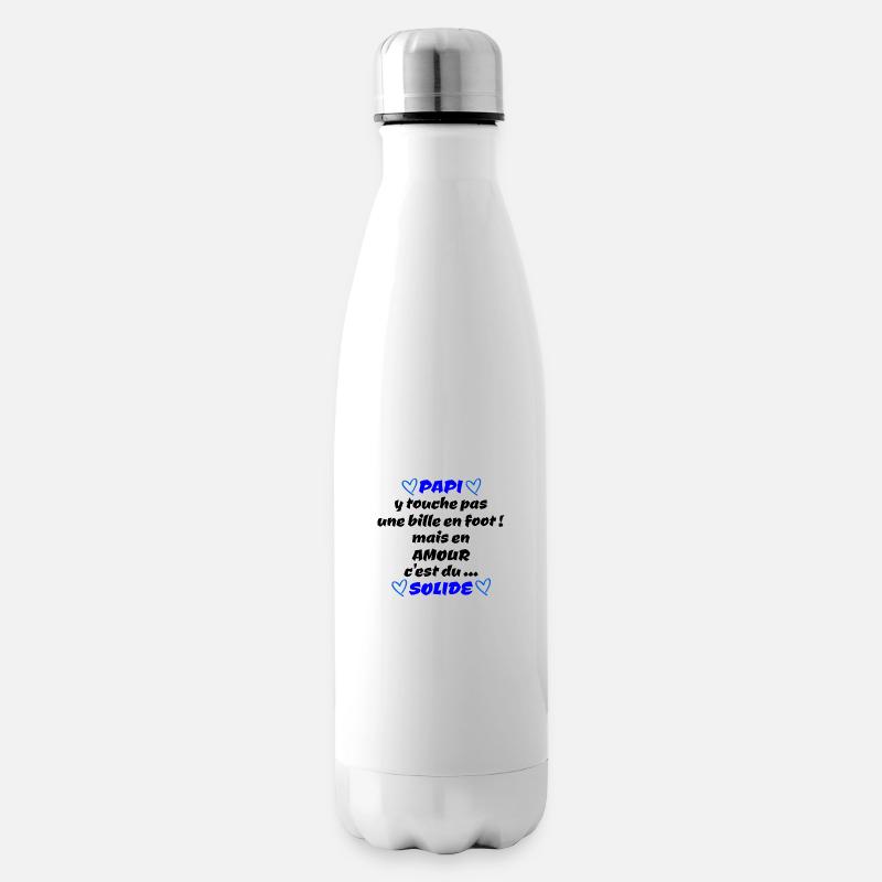 papi , c'est du solide !! - Bouteille isotherme - blanc