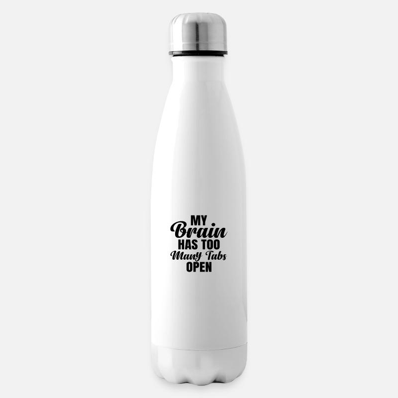 My Brain has too much Tabs open - Isolierflasche - Weiß