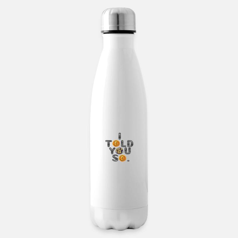 I TOLD YOU SO - Isolierflasche - Weiß