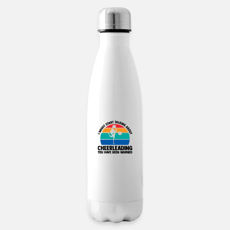 I Might Start Talking About Cheerleader You Have B - Isolierflasche - Weiß