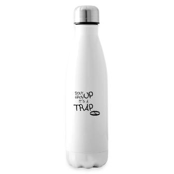 dont grow up its a tra* - Isolierflasche - Weiß - Rechts