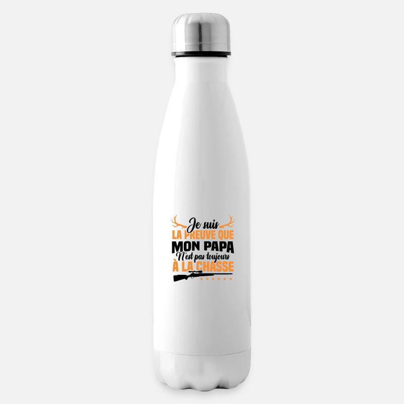 Je suis la preuve que papa n'est pas à la chasse - Bouteille isotherme - blanc