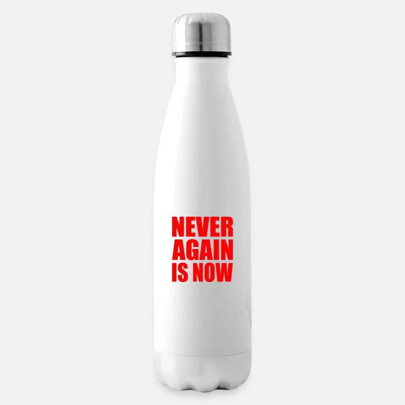 Never again is now - Isolierflasche - Weiß