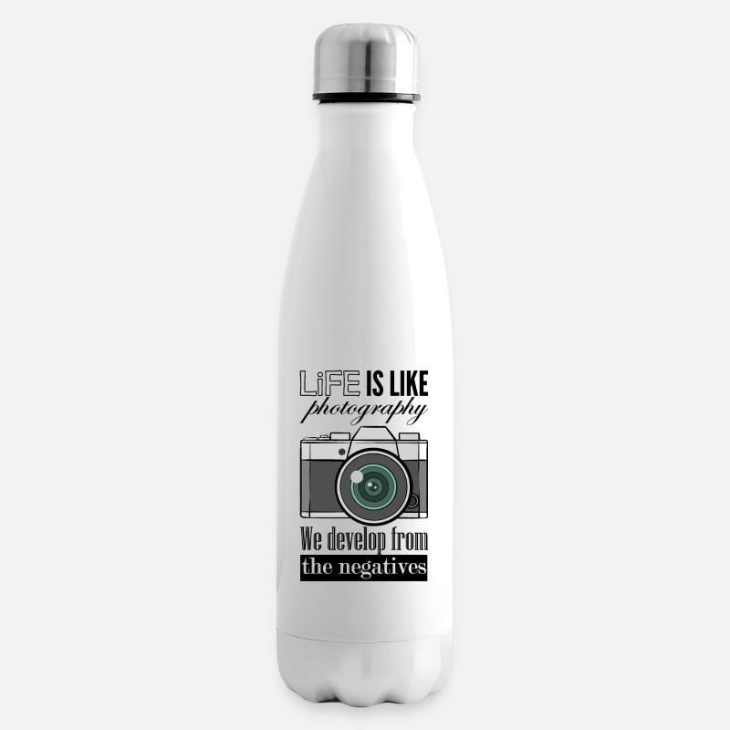 Life Is Like Photography We Develop From Negatives Insulated Water Bottle