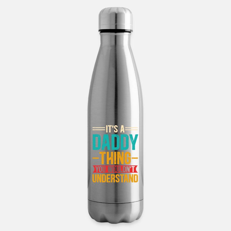 Its a Daddy Thing You Wouldn't Understand - Insulated Water Bottle - silver