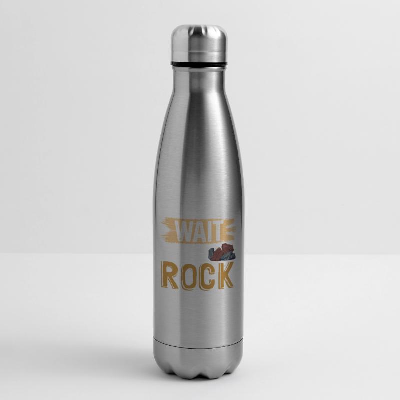 Warte, ich sehe einen Stein oder zwei oder drei Isolierflasche