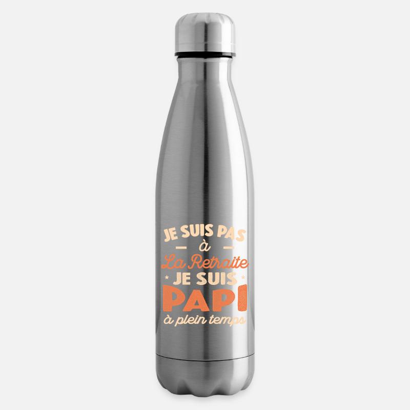 Je Suis Pas À La Retraite, Suis Papi À Plein Temps - Bouteille isotherme - argent clair