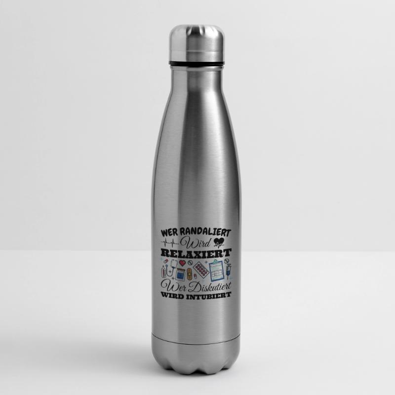 Wer Randaliert Wird Relaxiert Wer Diskutiert Wird Isolierflasche