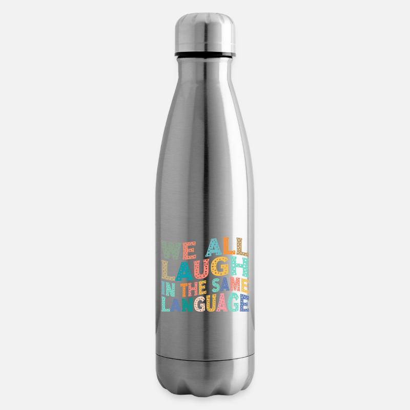 We all laugh in the same language Toleranz & Liebe - Isolierflasche - Lightsilver