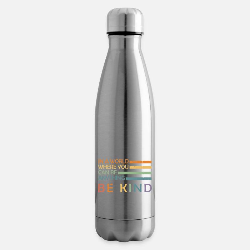 In A World Where You Can Be Anything Be Kind - Isolierflasche - Lightsilver