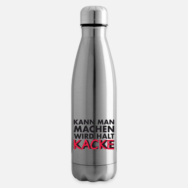 kann man machen, wird halt kacke - Isolierflasche - Lightsilver
