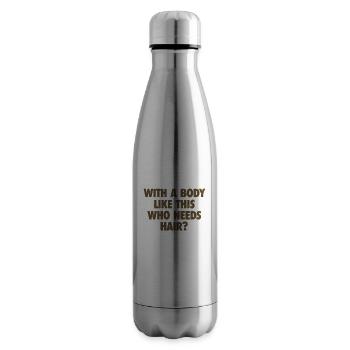 Mit einem Körper wie diesem, der Haare braucht Glatze Mann - Isolierflasche - Lightsilver - Rechts