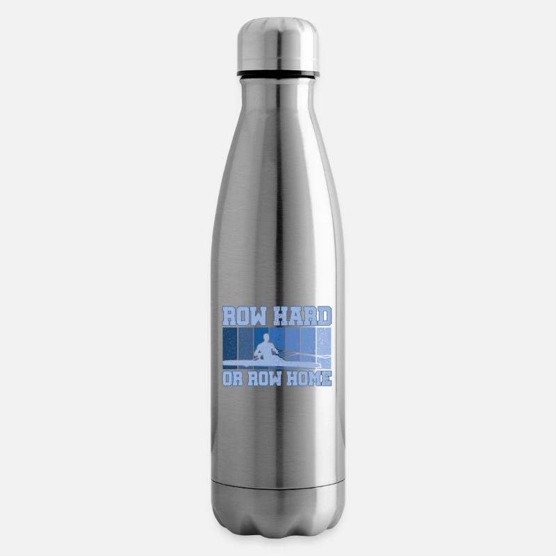 Rudern Hart oder Rudern Nach Hause Lustig Sweep Rudern Humor - Isolierflasche - Lightsilver