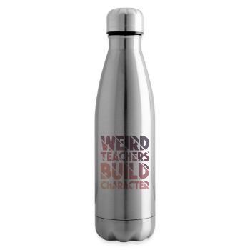 Weird Teachers Build Character Teacher - Insulated Water Bottle - silver - Right